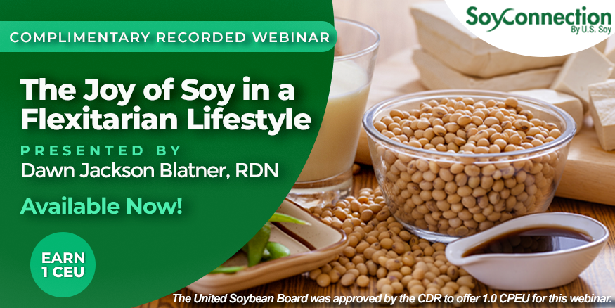 Complimentary Live Webinar | The Joy of Soy in a Flexitarian Lifestyle